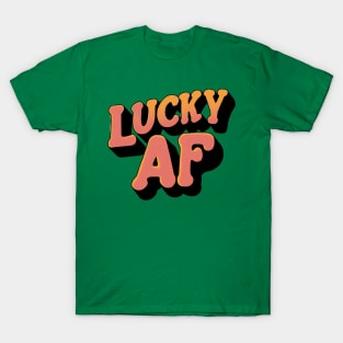 Lucky Af T-Shirt